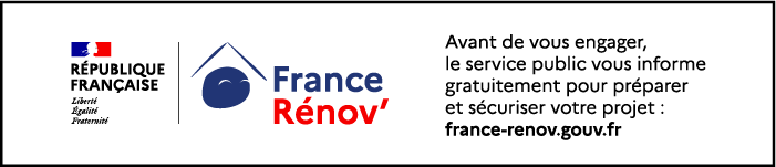 France Rénov' — Avant de vous engager, le service public vous informe gratuitement pour préparer et sécuriser votre projet : france-renov.gouv.fr